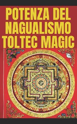 Book cover for Nagualismo Toltec Magic Sviluppo Della Percezione