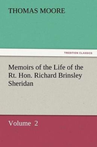 Cover of Memoirs of the Life of the Rt. Hon. Richard Brinsley Sheridan
