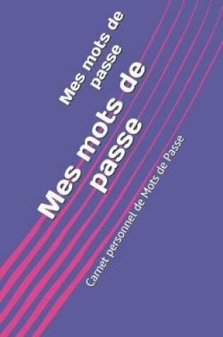 Cover of Mes mots de passe