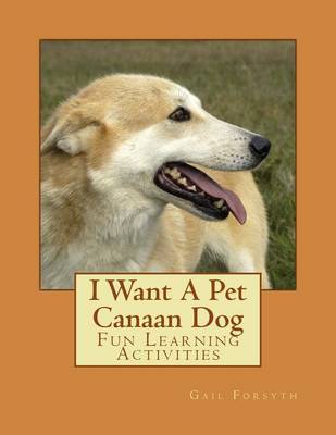 Book cover for I Want A Pet Canaan Dog