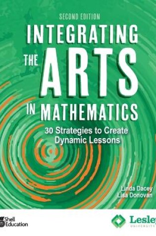 Cover of Integrating the Arts in Mathematics: 30 Strategies to Create Dynamic Lessons, 2nd Edition