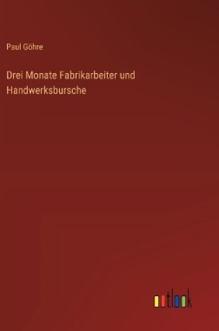 Cover of Drei Monate Fabrikarbeiter und Handwerksbursche