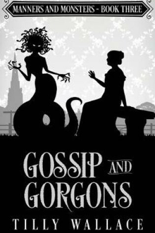 Cover of Gossip and Gorgons
