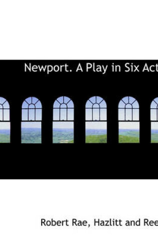 Cover of Newport. a Play in Six Acts