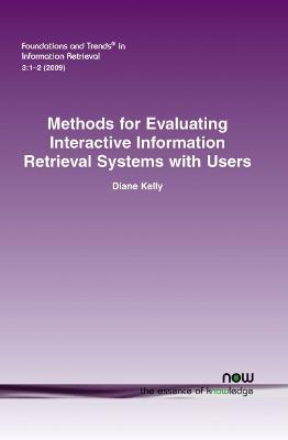 Cover of Methods for Evaluating Interactive Information Retrieval Systems with Users