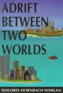 Book cover for Adrift Between Two Worlds