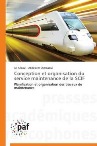 Cover of Conception Et Organisation Du Service Maintenance de la Scif