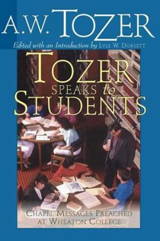 Cover of Tozer Speaks to Students