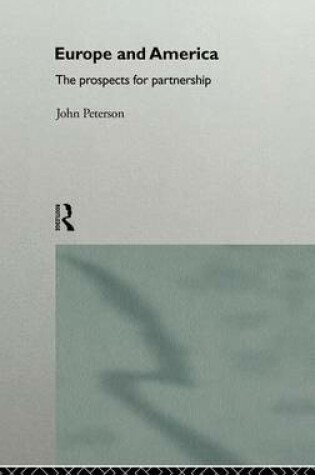 Cover of Europe and America: The Prospects for Partnership