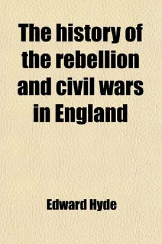 Cover of The History of the Rebellion and Civil Wars in England