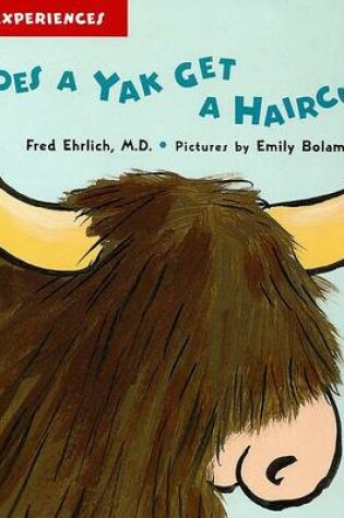 Cover of Does a Yak Get a Haircut?