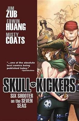 Book cover for Skullkickers Volume 3: Six Shooter on the Seven Seas