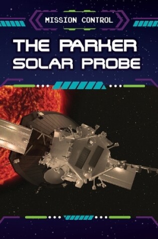 Cover of The Parker Solar Probe