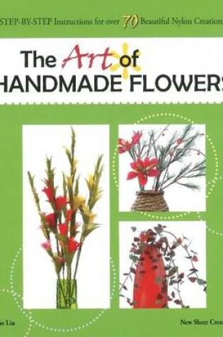 Cover of Art of Handmade Flowers ******