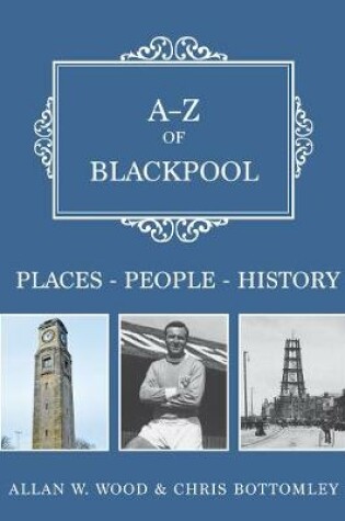 Cover of A-Z of Blackpool