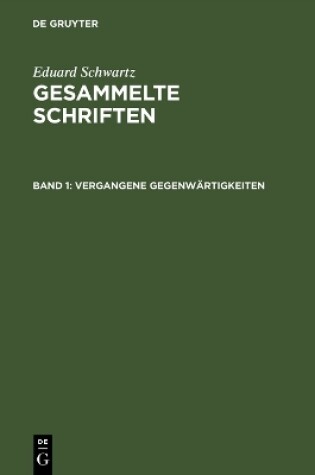 Cover of Gesammelte Schriften, Band 1, Vergangene Gegenwartigkeiten