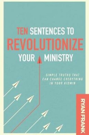 Cover of Ten Sentences to Revolutionize Your Ministry