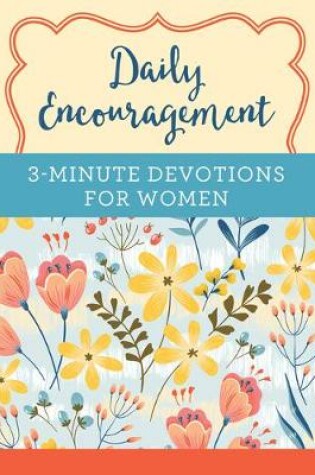 Cover of Daily Encouragement: 3-Minute Devotions for Women