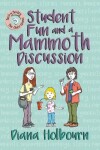 Book cover for Student Fun and a Mammoth Discussion