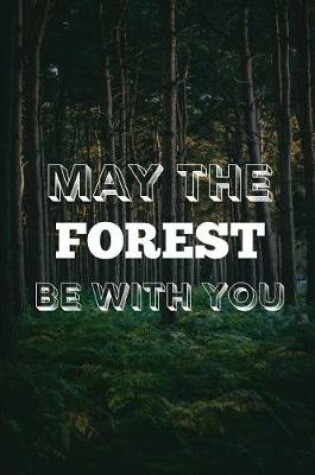 Cover of May the Forest Be with You
