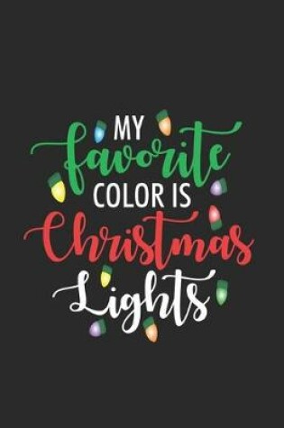 Cover of My Favorite Color Is Christmas Lights