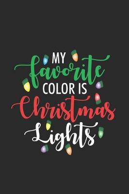 Book cover for My Favorite Color Is Christmas Lights