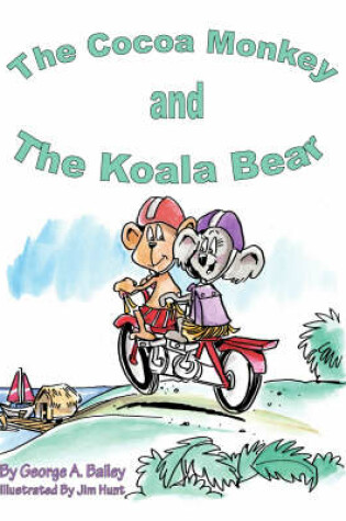 Cover of The Cocoa Monkey and the Koala Bear