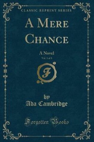 Cover of A Mere Chance, Vol. 3 of 3