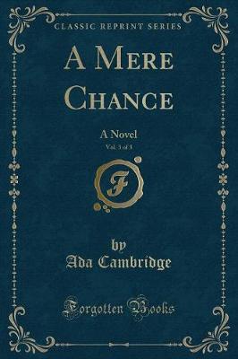 Book cover for A Mere Chance, Vol. 3 of 3