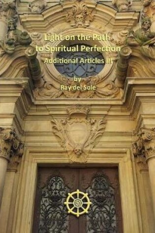 Cover of Light on the Path to Spiritual Perfection - Additional Articles III