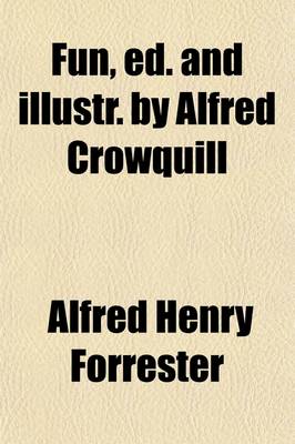 Book cover for Fun, Ed. and Illustr. by Alfred Crowquill