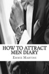 Book cover for How to Attract Men Diary