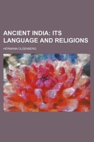 Cover of Ancient India; Its Language and Religions