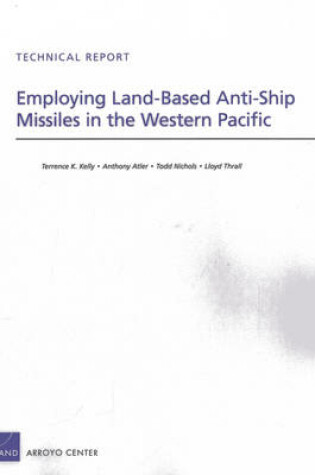 Cover of Employing Land-Based Anti-Ship Missiles in the Western Pacific