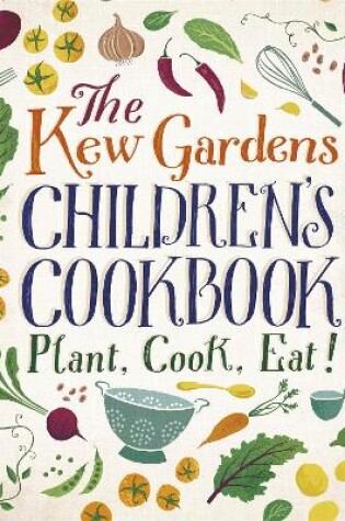 Cover of The Kew Gardens Children's Cookbook