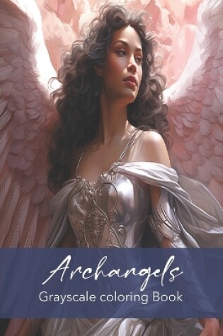 Cover of Archangels grayscale adult coloring
