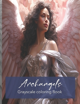 Book cover for Archangels grayscale adult coloring