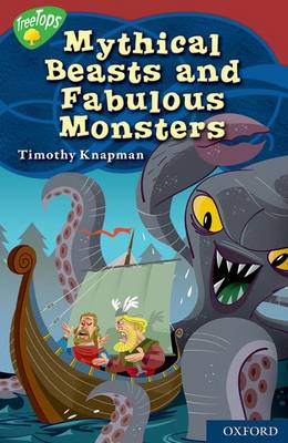 Book cover for Oxford Reading Tree: Level 15: Treetops Myths and Legends: Mythical Beasts and Fabulous Monsters