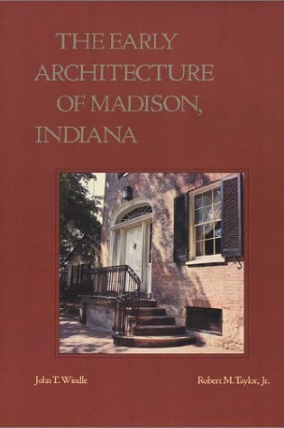 Cover of The Early Architecture of Madison, Indiana