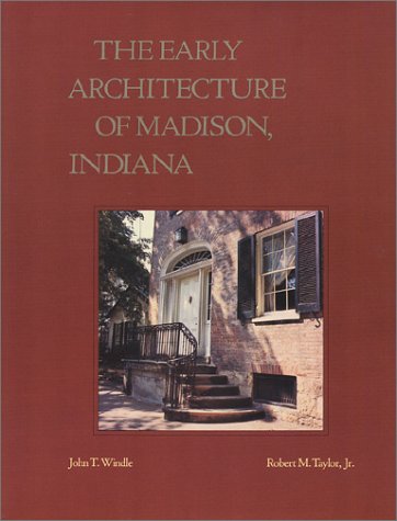 Book cover for The Early Architecture of Madison, Indiana