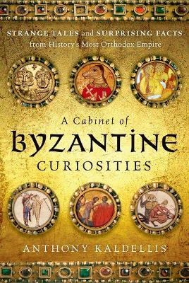 Book cover for A Cabinet of Byzantine Curiosities