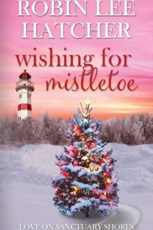 Cover of Wishing for Mistletoe