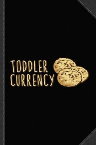 Cover of Cookies Toddler Currency Journal Notebook
