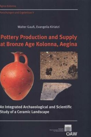 Cover of Pottery Production and Supply at Bronze Age Kolonna, Aegina
