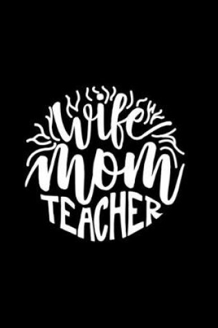 Cover of Wife Mom Teacher