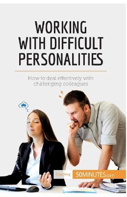 Book cover for Working with Difficult Personalities