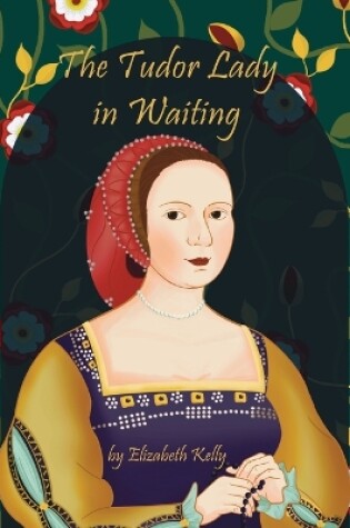 Cover of The Tudor Lady in Waiting