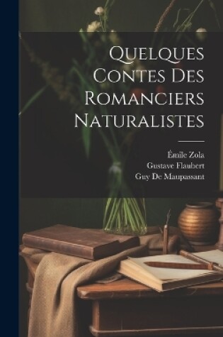 Cover of Quelques Contes Des Romanciers Naturalistes