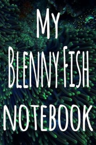 Cover of My Blenny Fish Notebook