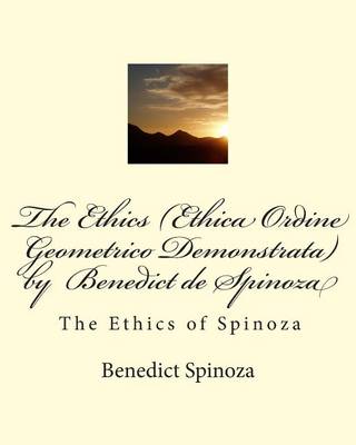 Book cover for The Ethics (Ethica Ordine Geometrico Demonstrata) by Benedict de Spinoza